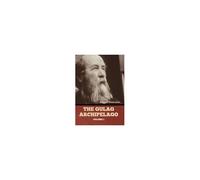 The Gulag Archipelago Volume 1
