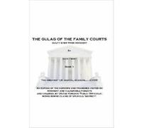 The Gulag of the Family Courts Jack Frost (Auteur)