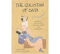 The Gulistan, (Rose Garden) of Sa'di Sadi (Auteur)