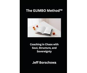 The GUMBO Method™: Coaching in Chaos with Soul, Structure, and Sovereignty