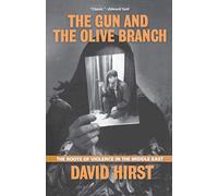 The Gun and the Olive Branch: The Roots of Violence in the Middle East