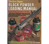 The Gun Digest Black Powder Loading Manual