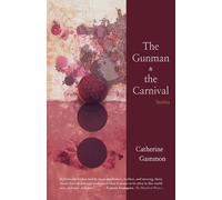 The Gunman And The Carnival: Stories