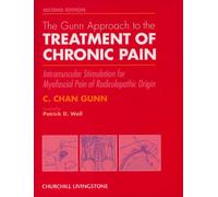 The Gunn Approach to the Treatment of Chronic Pain: Intramuscular Stimulation for Myofascial Pain of Radiculopathic Origin