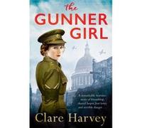 The Gunner Girl (Paperback) Clare Harvey, (Auteur)