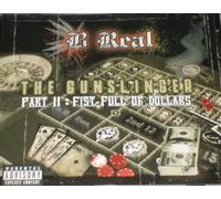B Real - The Gunslinger Part II : Fist Full of Dollars