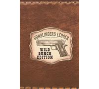 The Gunslinger's Ledger: Wild Bunch Edition