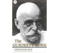 The Gurdjieff Work Kathleen Riordan Speeth (Auteur)
