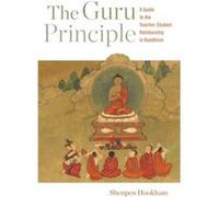 The Guru Principle by Shenpen Hookham Shenpen Hookham (Auteur)