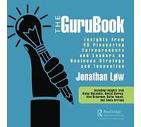 The GuruBook: Insights from 45 Pioneering Entrepreneurs and Leaders on Business Strategy and Innovation - [Version Originale] Inconnu (Auteur)