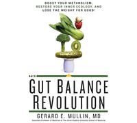 The Gut Balance Revolution Gerard E. Mullin Gerard E Mullin (Auteur)