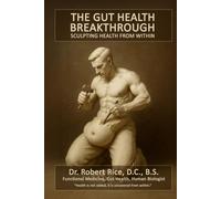 The Gut Health Breakthrough: Sculpting Health from Within