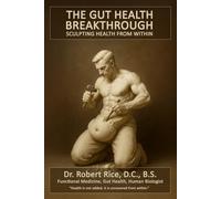 The Gut Health Breakthrough: Sculpting Health from Within