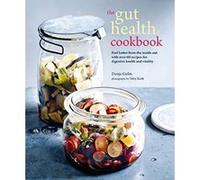 The Gut Health Cookbook: Feel better from the inside out with over 60 recipes for digestive health and vitality - [Version Originale] Inconnu (Auteur)