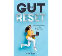 The Gut Reset: Women's Health in the Digital Age
