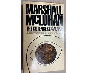 The Gutenberg Galaxy: The Making of Typographic Man