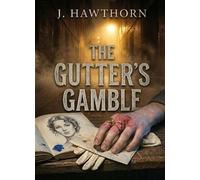The Gutter's Gamble The Gutter's Gamble, #1 - J Hawthorn - New Leaf - ebook (ePub) - Livre