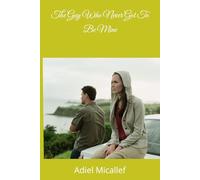 The guy who never got to be mine