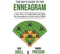 The Guys Guide to the Enneagram A New Way to Understand and Apply the Enneagram at Work and at Home - Ramon Presson - Ramon Presson - Livre en Anglais Ramon PressonRamon Presson (Auteur)