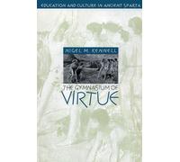 The Gymnasium of Virtue: Education and Culture in Ancient Sparta