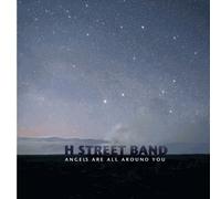The H Street Band - Angels are All Around You