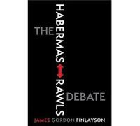 The HabermasRawls Debate - James Gordon Finlayson - Columbia University Press - Livre en Anglais - Hardback James Gordon FinlaysonJames Gordon Finlayson (Auteur)