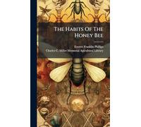 The Habits Of The Honey Bee
