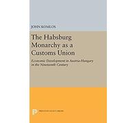 The Habsburg Monarchy As A Customs Union