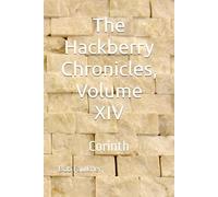 The Hackberry Chronicles, Volume XIV: Corinth