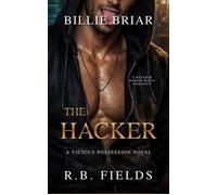 The Hacker: A Reverse Harem Mafia Romance Vicious Possession, #3 - Billie Briar - Billie Briar - ebook (ePub) - Livre