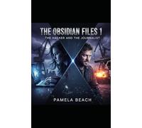 The Hacker and the Journalist: The Obsidian Files: A Thriller Novelette (Book 1)