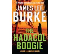 The Hadacol Boogie: A Dave Robicheaux Novel