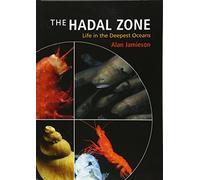 The Hadal Zone: Life in the Deepest Oceans