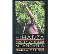 The Hadza: Hunter-Gatherers of Tanzania