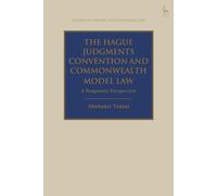 The Hague Judgments Convention And Commonwealth Model Law: A Pragmatic Perspective