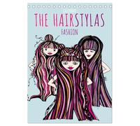 The HAIRSTYLAS Fashion (Desk Calendar 2026 DIN A5 portrait), CALVENDO 12 Month DeskCalendar: Welcome to the hairstyle world of Stylea, Stylucy, Stylizy and Co.