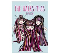 The HAIRSTYLAS Fashion (Wall Calendar 2026 DIN A3 portrait), CALVENDO 12 Month Wall Calendar: Welcome to the hairstyle world of Stylea, Stylucy, Stylizy and Co.