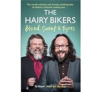 The Hairy Bikers Blood Sweat and Tyres by Hairy Bikers Hairy Bikers, (Auteur)