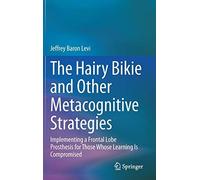 The Hairy Bikie And Other Metacognitive Strategies