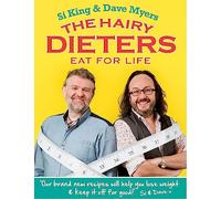 The Hairy Dieters Eat for Life: How to Love Food, Lose Weight and Keep it Off for Good!