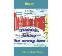 The Haitian Drama, History Taking The Wrong Turn