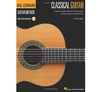 The Hal Leonard Classical Guitar Method: A Beginner's Guide with Step-by-Step Instruction and Over 25 Pieces to Study and Play (Hal Leonard Guitar Method) by Paul Henry(2008-02-01)