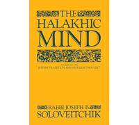 The Halakhic Mind: An Essay on Jewish Tradition and Modern Thought