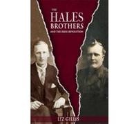 The Hales Brothers and the Irish Revolution - [Version Originale] Liz Gillis (Auteur)