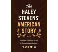 THE HALEY STEVENS’ AMERICAN STORY: A Michigan Childhood Forged in Community and Curiosity