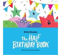 The Half Birthday Book by Erin Dealey Erin Dealey (Auteur)