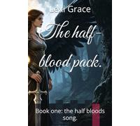 The half-blood pack.: The half bloods song.