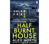 The Half Burnt House: The spine-tingling new thriller from the bestselling author of The Whisper Man
