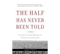 The Half Has Never Been Told