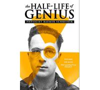 The Half-Life of Genius: Physicist Raemer Schreiber
